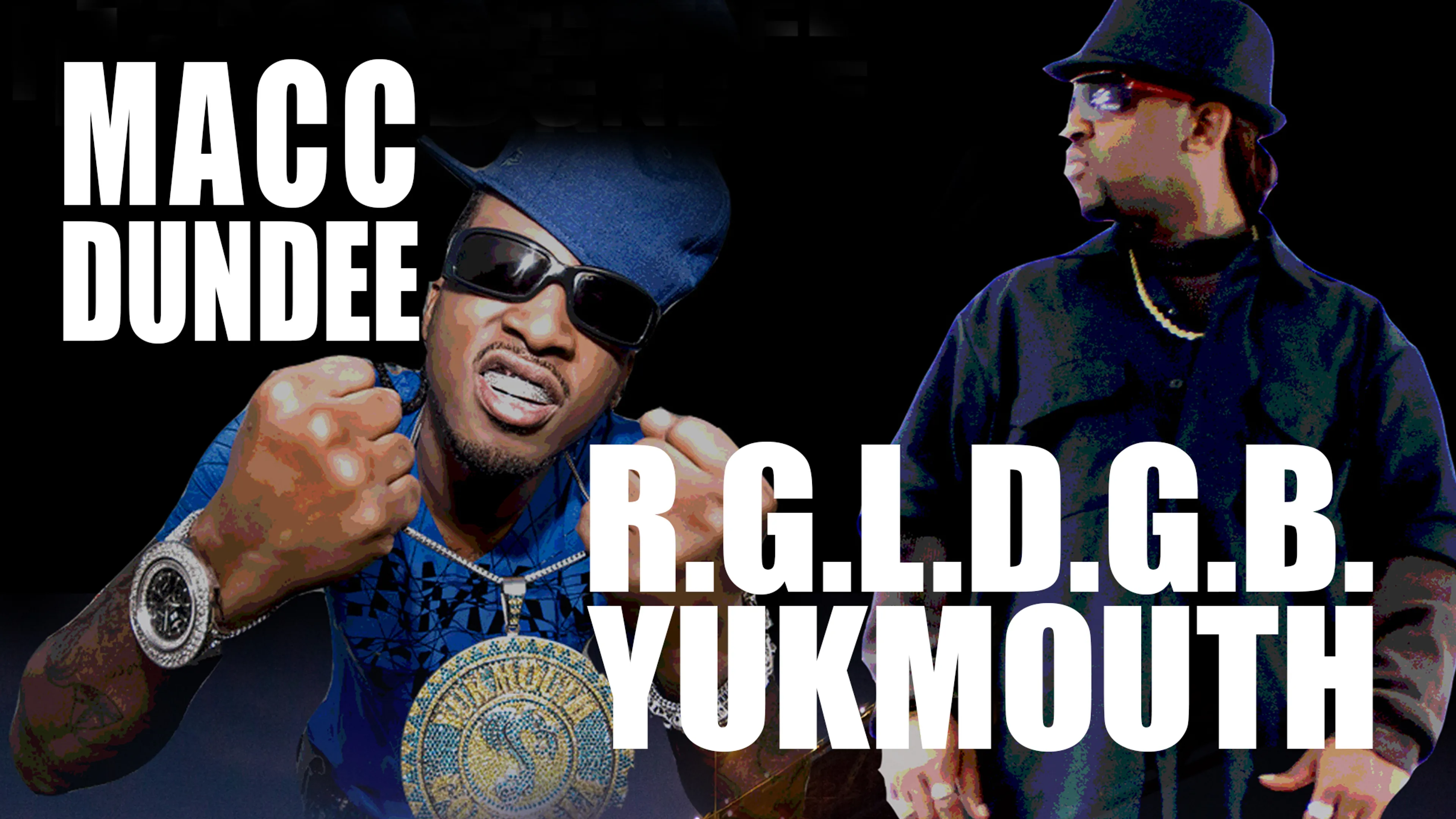 Yukmouth and Macc Dundee: R.G.L.D.G.B. poster